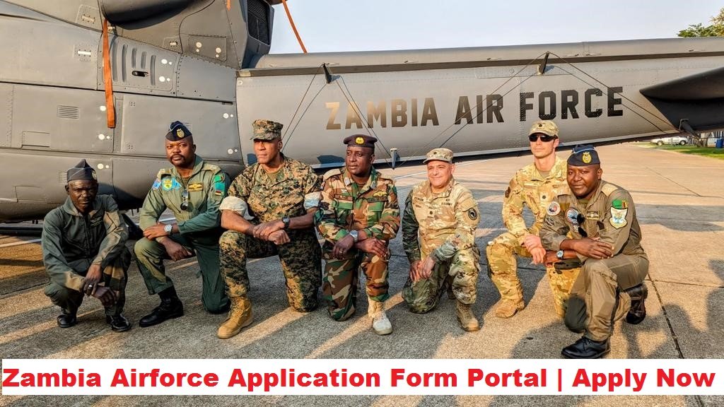 Zambia Airforce Recruitment 2024/2025 Airforce Recruitment Onoing