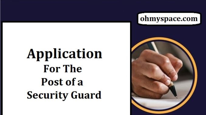 Application For The Post of a Security Guard